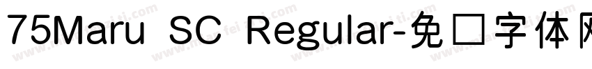 75Maru SC Regular字体转换